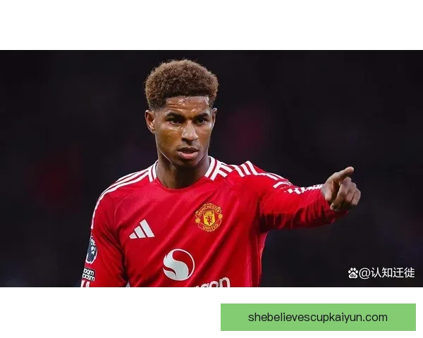 拉什福德助攻数据持续提升 展现出色创造力