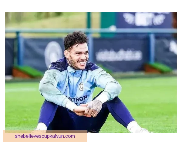 埃德森比赛阅读能力持续提升，曼城门将表现稳健