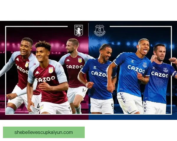 埃弗顿本赛季足总杯表现稳健，竞争力持续提升